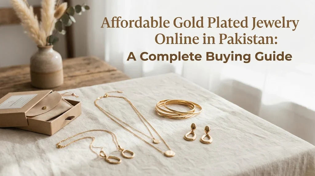 Affordable Gold Plated Jewelry Online in Pakistan: A Complete Buying Guide