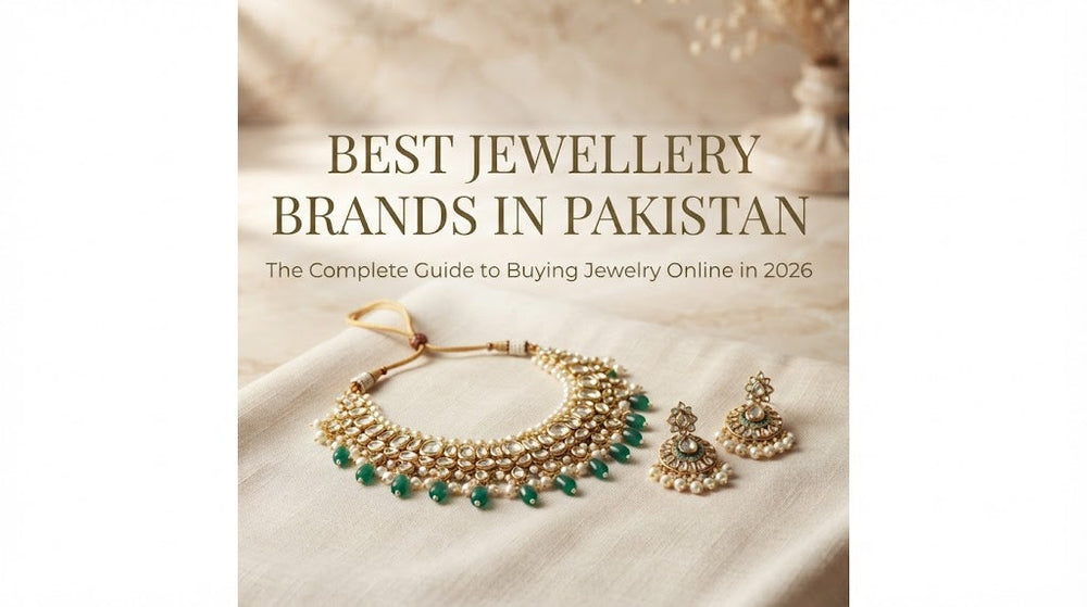 Best Jewellery Brands in Pakistan 2026